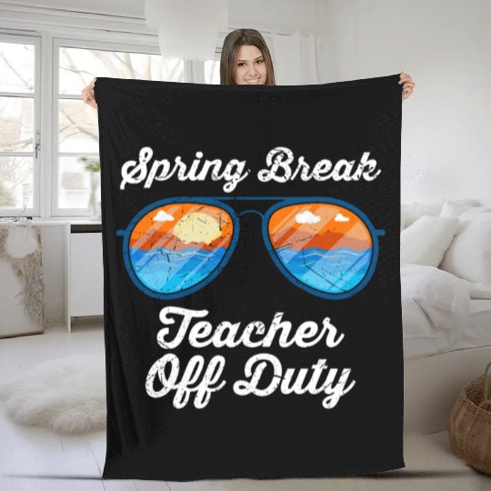 Spring break teacher off duty vacation teacher Fleece Blankets