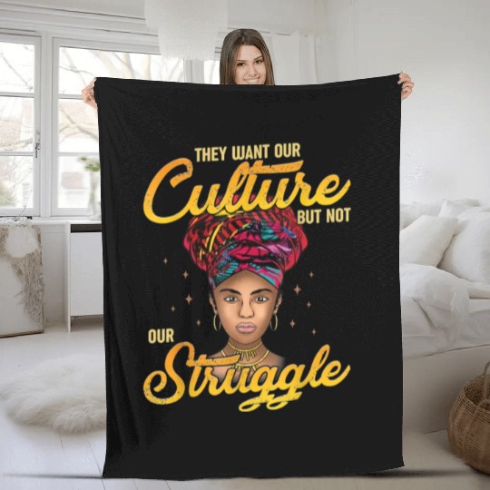 Black History Month They Want Our Culture Fleece Blankets