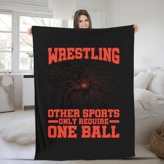 Wrestling Other Sports Only Require One Ball 3 Fleece Blankets