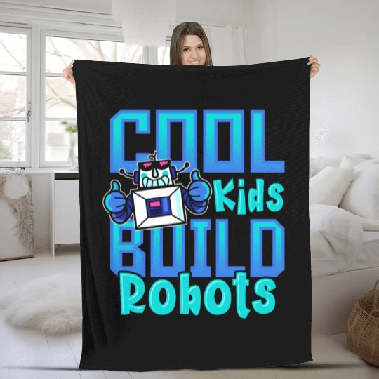 Cool Kids Build Robots Robotics Robot Fleece Blankets