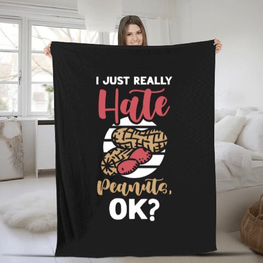 I Just Really Hate Peanuts Peanut Allergic Fleece Blankets