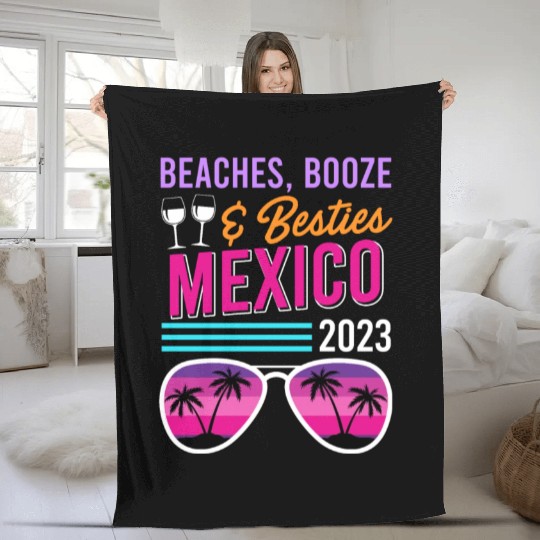 Beaches Booze Besties Mexico Vacation Spring Break Fleece Blankets