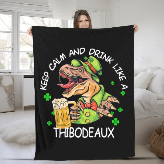 Keep Calm & Drink Like A Thibodeaux St. Patrick's Fleece Blankets
