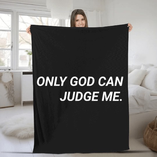 ONLY GOD CAN JUDGE ME. Fleece Blankets