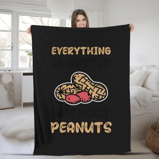 Everything Is Better Without Peanuts Peanut Fleece Blankets