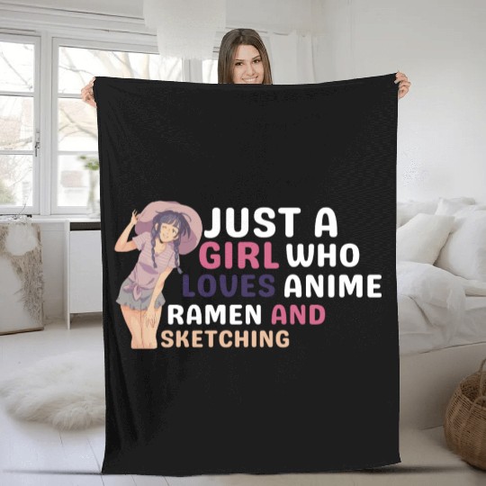 Just A Girl Who Loves Anime Ramen And Sketching Fleece Blankets