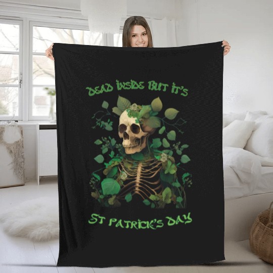 Dead inside but its St Patrick's Fleece Blankets