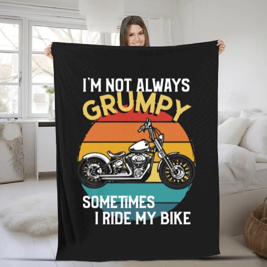Im Not Always Grumpy Sometimes I Ride Motorcycle Fleece Blankets