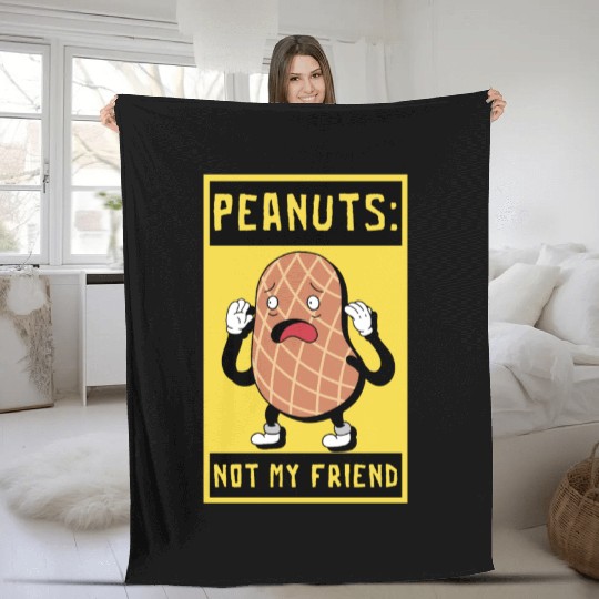 Peanuts Not My Friend Peanut Allergic Fleece Blankets