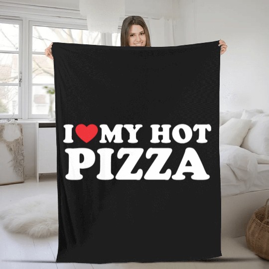 Love Hot Pizza Is My Valentine Fleece Blankets