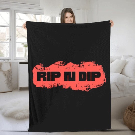 RIP N DIP Fleece Blankets