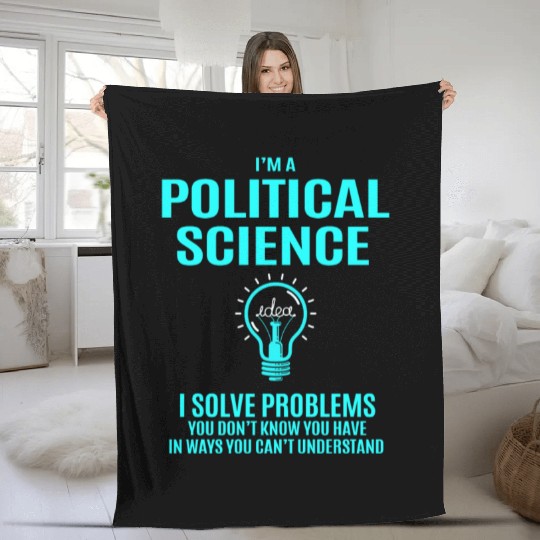 Political Science Fleece Blankets - I Solve Problems Gift