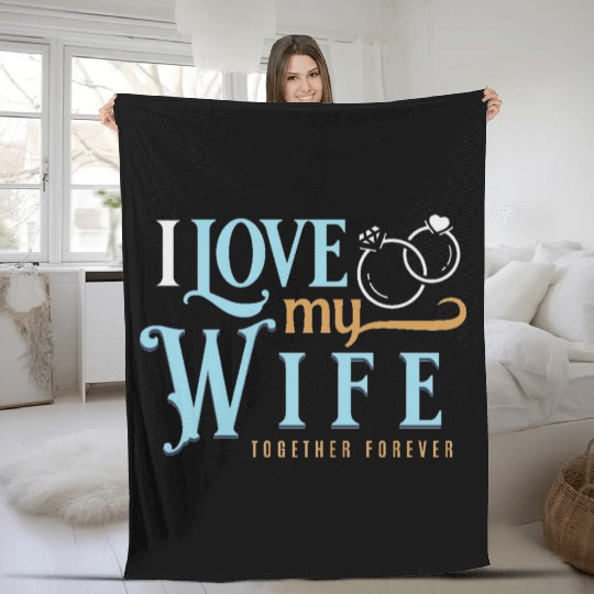 I Love My Wife, wedding, marriage, bride, groom Fleece Blankets