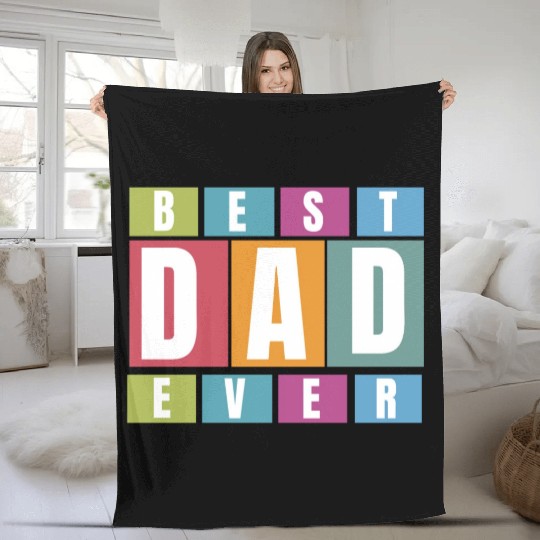 Best Dad Ever Fleece Blankets
