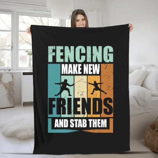 Funny Fencing Make New Friends And Stab Them Fleece Blankets