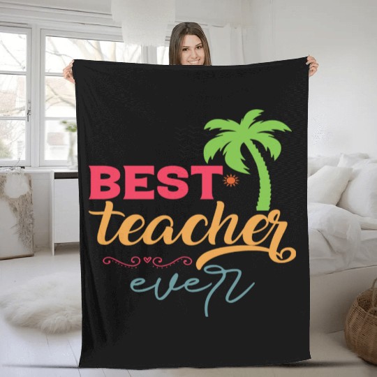 Best Teacher Ever Fleece Blankets