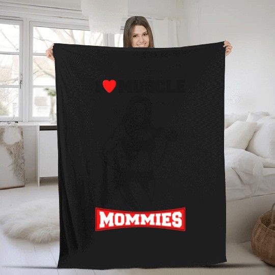 I LOVE MUSCLE MOMMIES Fleece Blankets