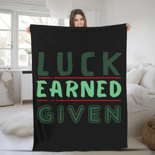 green Luck is earned not given Fleece Blankets