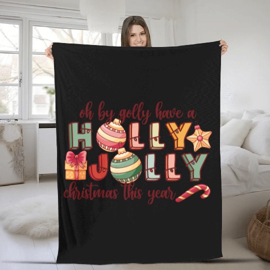 Have A Holly Jolly Christmas Fleece Blankets