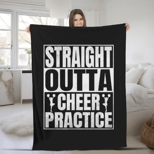 Straight Outta Cheer Practice - Cheerleading Girls Fleece Blankets