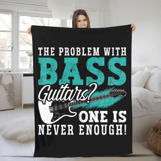 Bass Guitar The Problem With The Guitar Player Fleece Blankets