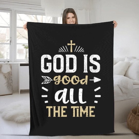 God is good all the time - Jesus Fleece Blankets