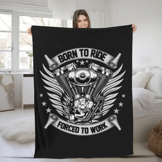 MOTORCYCLE, BORN TO RIDE FORCED TO WORK Fleece Blankets