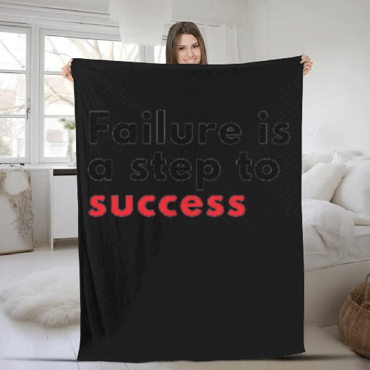 Face your atychiphobia- Failure is a step to succe Fleece Blankets