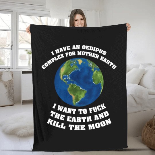 I Have An Oedipus Complex For Mother Earth Fleece Blankets