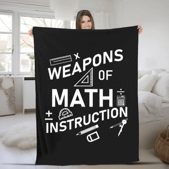 Math Teacher Weapons of Math Instruction Fleece Blankets