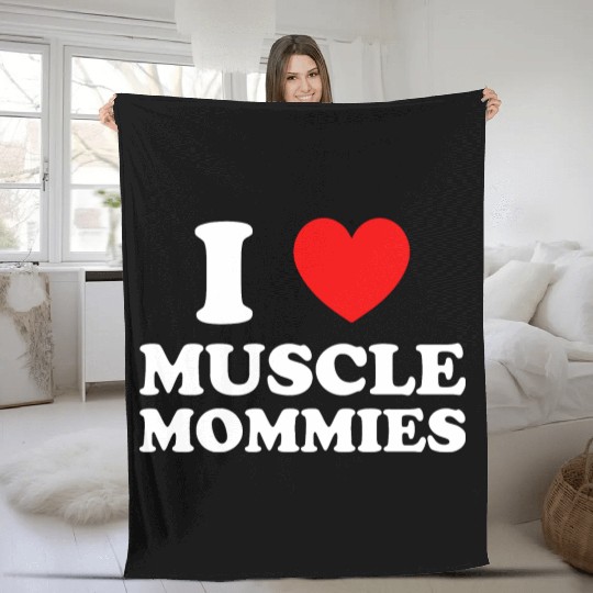 I Love Muscle Mommies Fleece Blankets