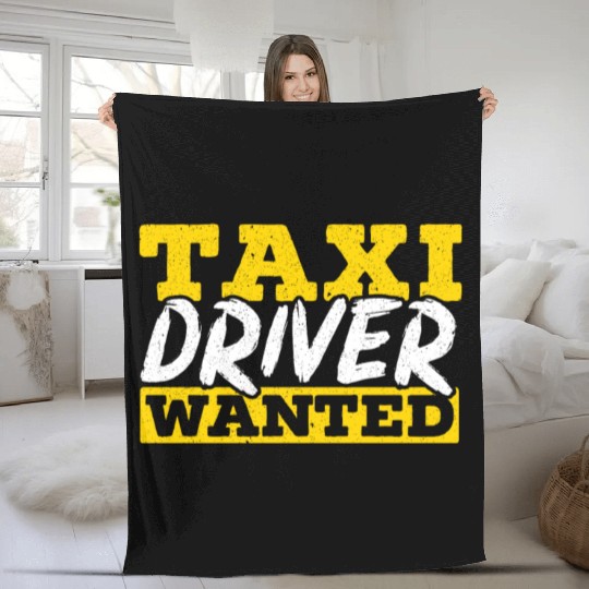 Taxi Driver Wanted Taxicab Cab Driver Cabbie Fleece Blankets