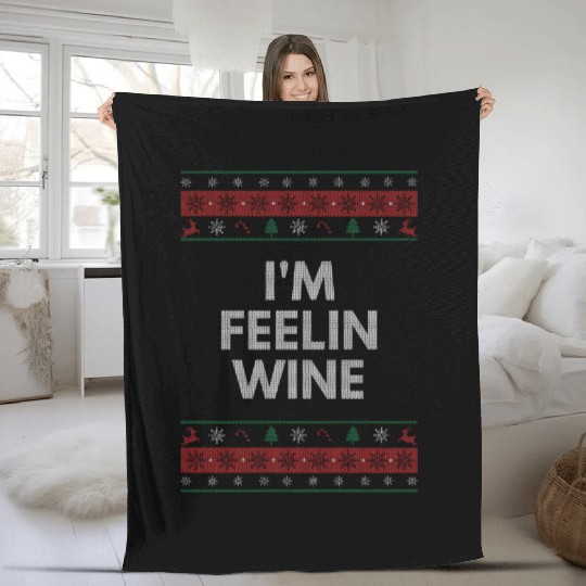 Im Feelin Wine Christmas Drinking Xmas Drinker Win Fleece Blankets