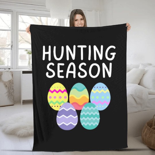 Hunting Season Eggs Funny Easter Day 2023 Egg Hunt Fleece Blankets