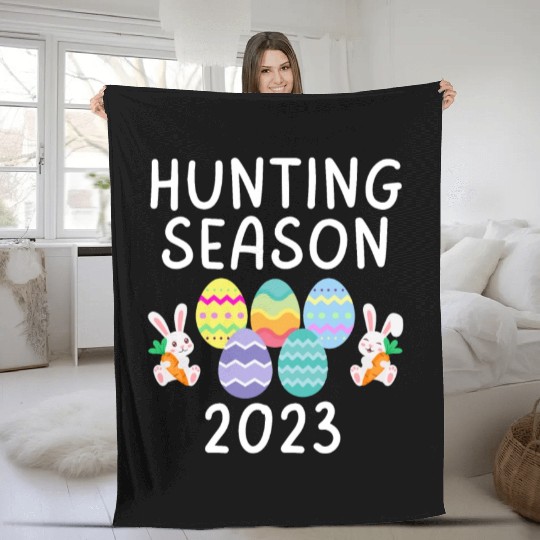 Hunting Season Egg Hunt Eggs Funny Easter Day 2023 Fleece Blankets