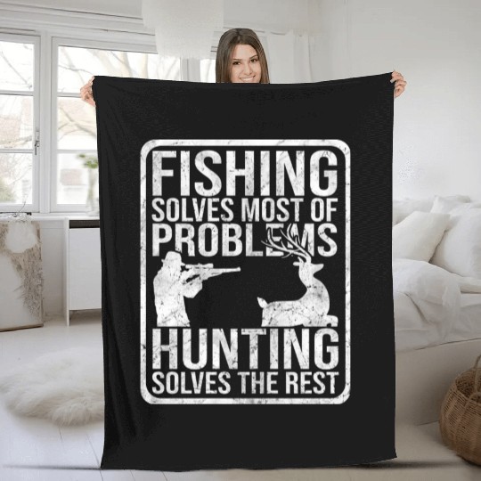 Fishing Solves Most Problems Hunting Rest Fleece Blankets