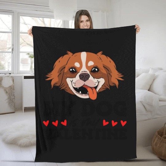 My Dog Is My Valentine Date Cute Doggy Fleece Blankets