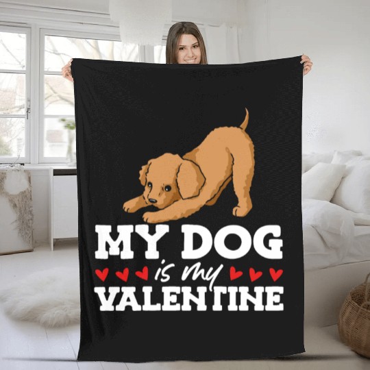 My Dog Is My Valentine Date Cute Doggy Fleece Blankets