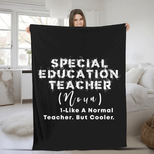 Special Education Teacher Noun Like a Normal teach Fleece Blankets