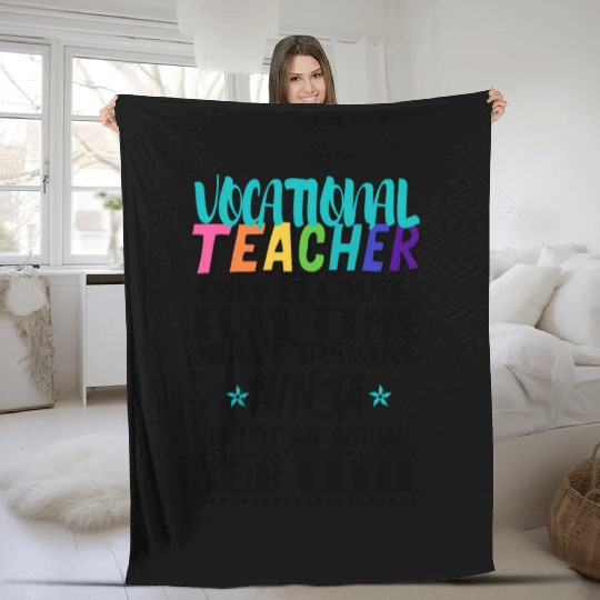 Vocational Teacher Only Because Full Time Multi Fleece Blankets