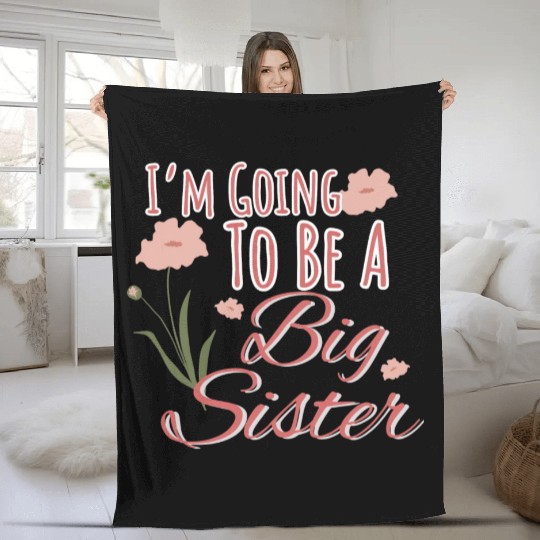 I'm Going To Be A Big Sister Fleece Blankets