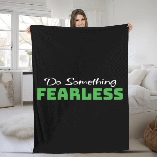 Do Something Fearless Green Fleece Blankets