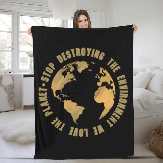 earth day stop destroying the environment Fleece Blankets