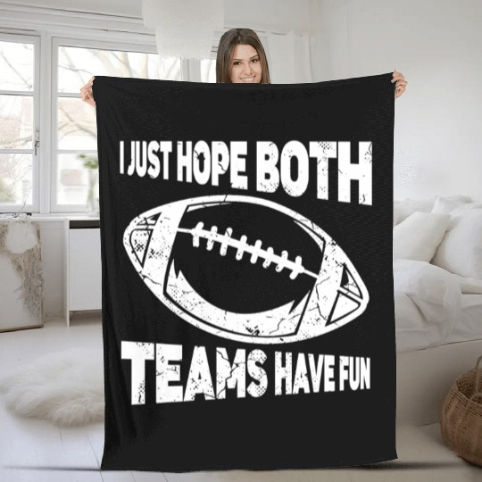 I Just Hope Both Teams Have Fun Sports American Fleece Blankets