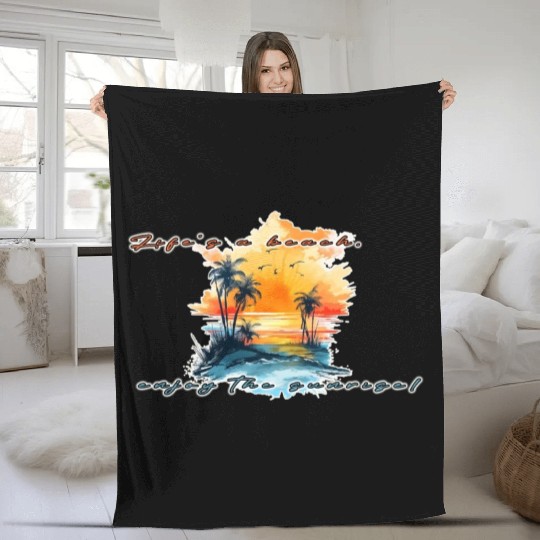 Lifes A Beach Enjoy The Sunrise Fleece Blankets