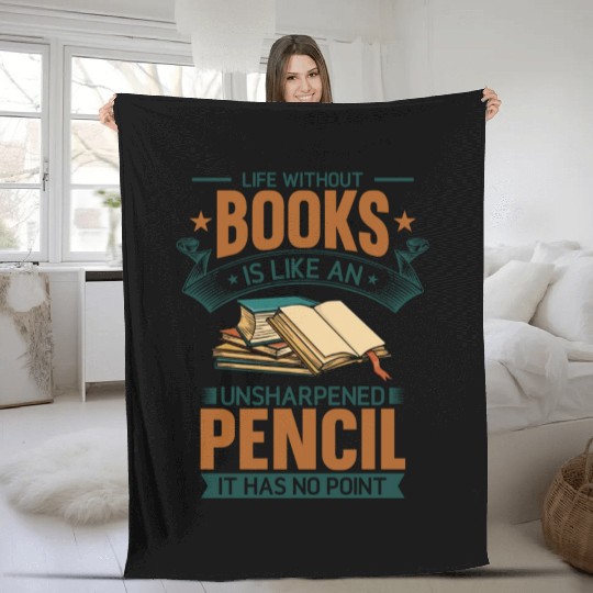 Book Lover Life Without Books Literature Design Fleece Blankets