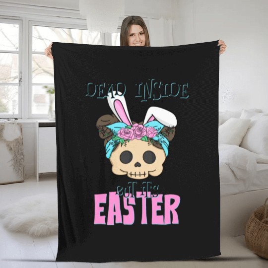 Dead inside but its Easter Fleece Blankets