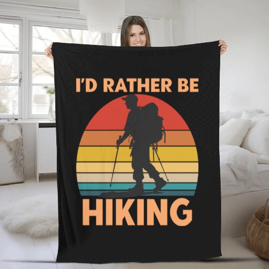 Male Hiker Id Rather Be Hiking Fleece Blankets
