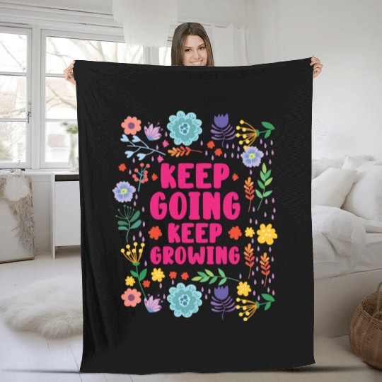Keep Going Keep Growing Spring Gardener Gardening Fleece Blankets