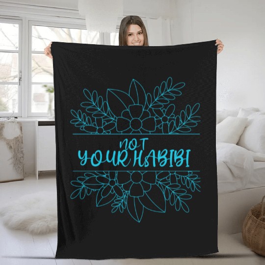 NOT YOUR HABIBI Fleece Blankets
